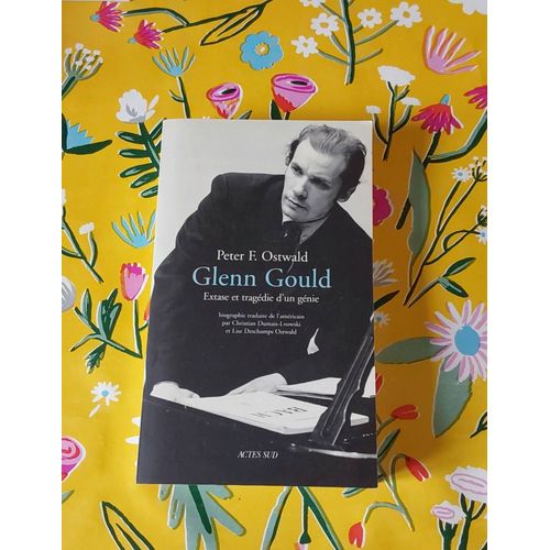 Peter F. Ostwald - Glenn Gould -Extase Et Tragdie D ?Un Gnie   