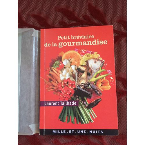 Petit Brviaire De La Gourmandise   de Laurent TAILHADE  Format Broch 