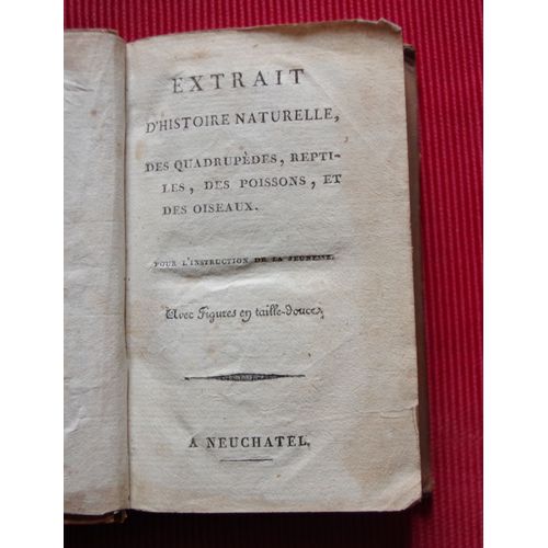 Petit Buffon - Extrait D'histoire Naturelle Sur Les Quadrupdes Les Reptiles Les Poissons Et Les Oiseaux. Pour I Instruction De La Jeunesse   de Buffon 