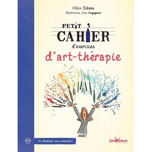 Petit Cahier D'exercices D'art-Thrapie   de Dikann Alain  Format Broch 