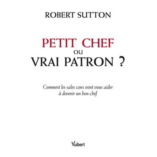 Petit Chef Ou Vrai Patron ?  