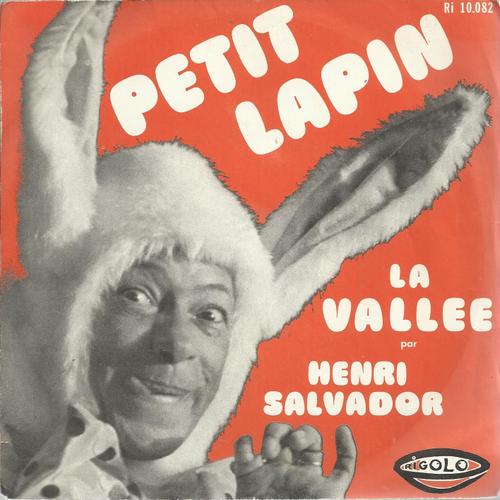 Petit Lapin (Maurice Tz - Henri Salvador) 2'24  /  La Valle (Henri Salvador) 2'56 - Henri Salvador