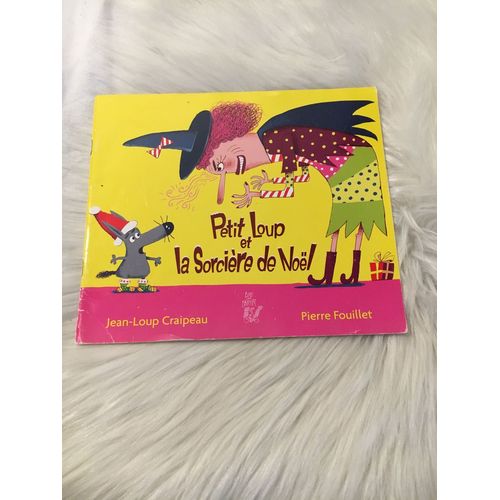 Petit loup et la sorcière de Noël JeanLoup Craipeau Pierre Fouillet