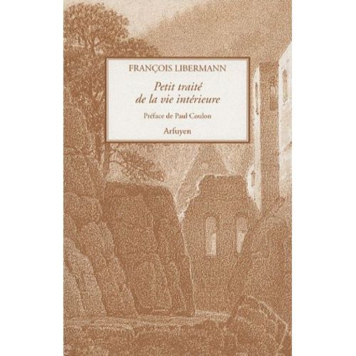 Petit Trait De La Vie Intrieure - Suivi De Lettres  Eugne Dupont   de franois libermann  Format Poche 