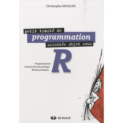 Petit Trait De Programmation Oriente Objet Sous R - Programmation, Construction De Packages, Bonnes Paratiques   de Genolini Christophe  Format Poche 