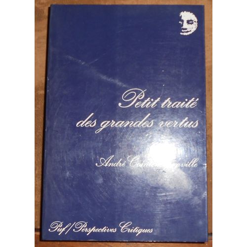 Petit traité des grandes vertus Sciences humaines et spiritualité Rakuten Petit traité des grandes vertus Sciences humaines et spiritualité Rakuten