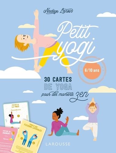 Petit Yogi 30 Cartes De Yoga Pour Des Moments Zen Rakuten