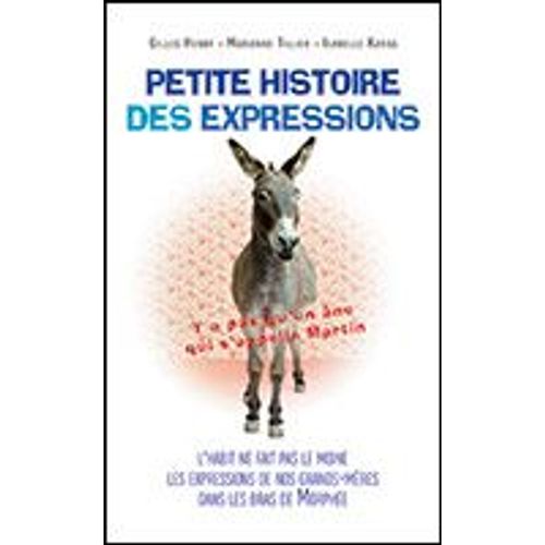 Petite Histoire Des Expressions  -  Les Expressions De Nos Grands-Mres   de henry gilles  Format Cartonn 