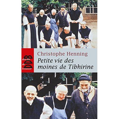 Petite Vie Des Moines De Tibhirine (Ned)   de Christophe Henning  Format Poche 