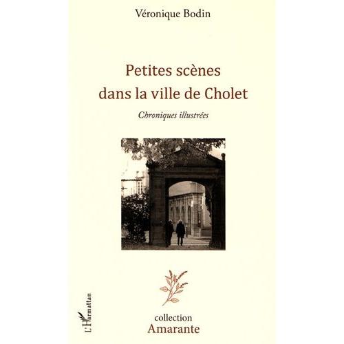 Petites Scnes Dans La Ville De Cholet    Format Beau livre 