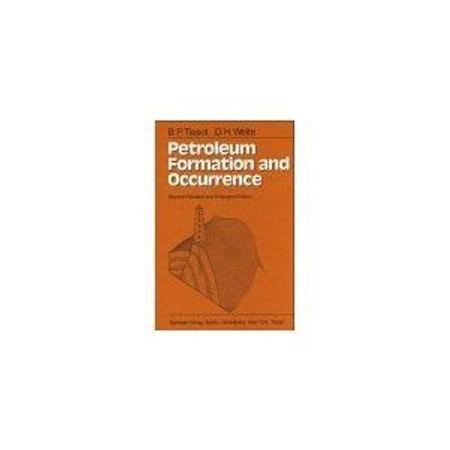 Petroleum Formation And Occurrence - Second Revised And Enlarged Edition   de B.P. Tissot  Format Cartonn 
