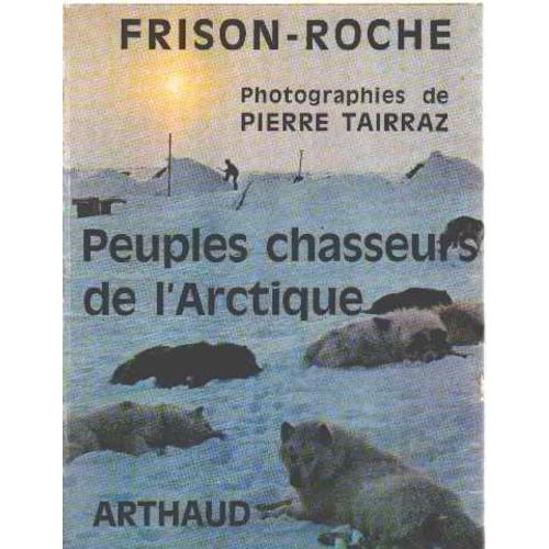 Peuples Chasseurs De L'arctique   