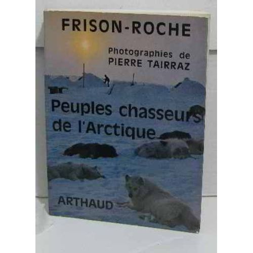 Peuples Chasseurs De L'arctique    Format Broch 