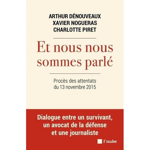 Et Nous Nous Sommes Parl - Procs Des Attentats Du 13 Novembre 2015    Format Beau livre 