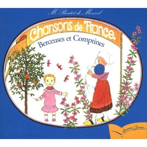 Berceuses Et Comptines - Chansons De France Pour Les Petits Enfants   de Boutet de Monvel Louis-Maurice  Format Broch 
