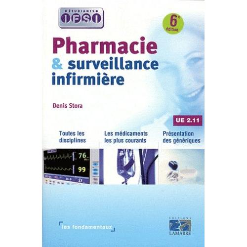 Pharmacie Et Surveillance Infirmire - Ue 2.11   de denis stora  Format Beau livre 