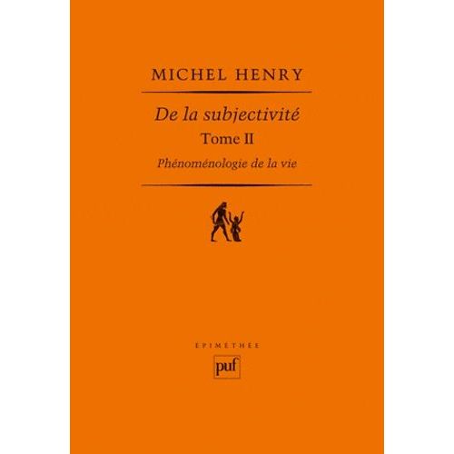 Phnomnologie De La Vie - Tome 2, De La Subjectivit   de Henry Michel  Format Broch 