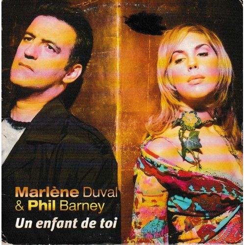 Phil Barney & Marlne Duval Un Enfant De Toi. (P) 2002 Lp Productions Endemol Loft Story.  A.V.R.E.P. Made In France. By Sna. Cd Rare.  Edition Limite Et Epuise  Cds De 2 Titres Cardsleeve