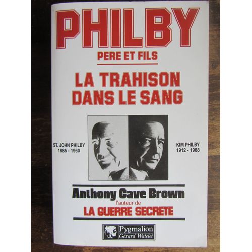 Philby Pre Et Fils - La Trahison Dans Le Sang   de anthony cave brown  Format Broch 