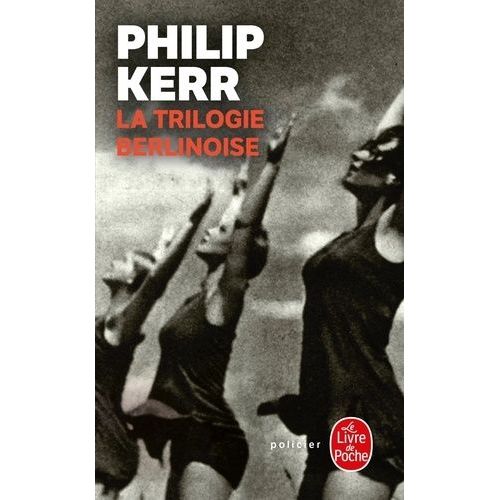 La Trilogie Berlinoise - L'et De Cristal - La Ple Figure - Un Requiem Allemand    Format Poche 