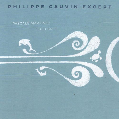Philippe Cauvin Except - Philippe Cauvin Except