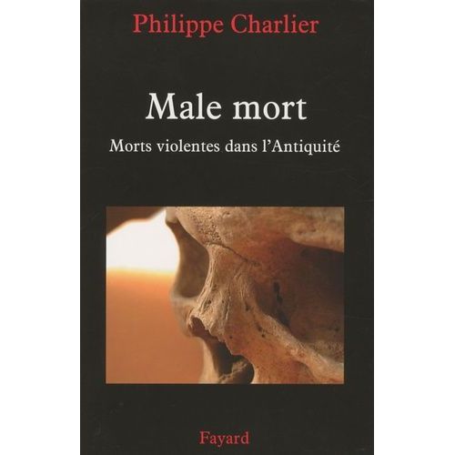 Male Mort - Morts Violentes Dans L'antiquit   de Charlier Philippe  Format Broch 