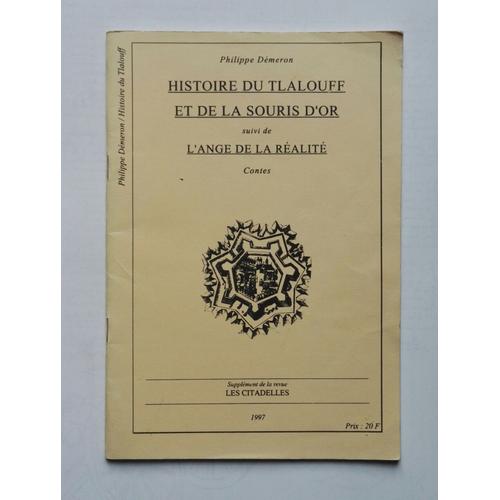 Philippe Dmeron Histoire Du Tlalouff Et De La Souris D'or Suivi De L'ange De La Ralit Avec Un Envoi Autographe Sign 1997 Supplment De La Revue Les Citadelles