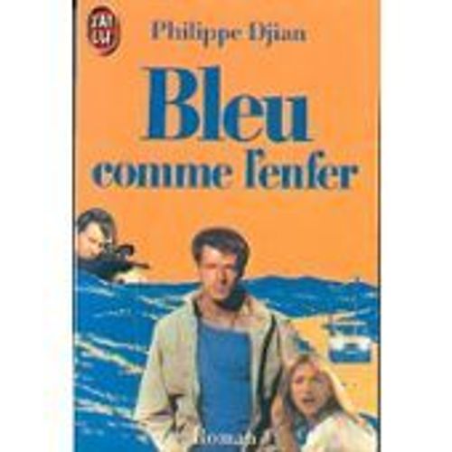 Bleu Comme L Enfer   de philippe djian