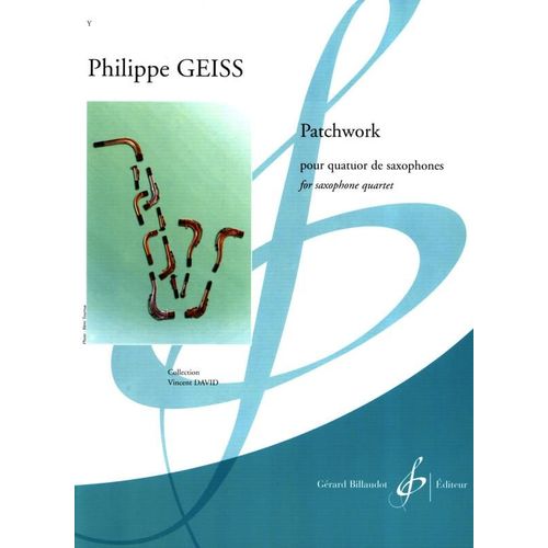 Philippe Geiss Patchwork Partition - 4 Saxophones (Satb) Difficile