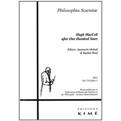 Philosophia Scientiae Volume 15 N 1/2011 - Hugh Maccoll After One Hundred Years   de Amirouche Moktefi  Format Broch 