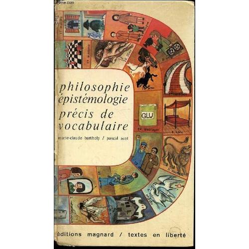 Philosophie Epistemologie - Precis De Vocabulaire / Collection Textes En Liberte.   de marie-claude bartholy  Format Reli 