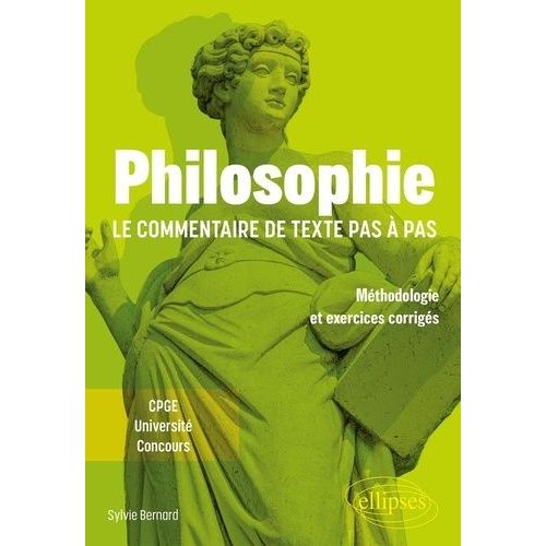 Philosophie - Le Commentaire De Texte Pas  Pas - Mthodologie Et Exercices Corrigs - Cpge, Universit, Concours   de Bernard Sylvie  Format Beau livre 