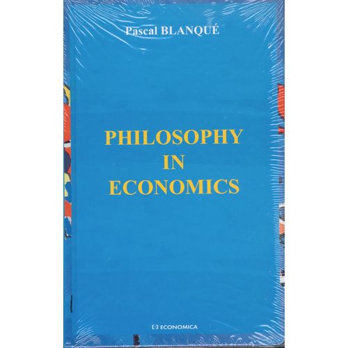 Philosophy In Economics   de Pascal Blanqu  Format Broch 