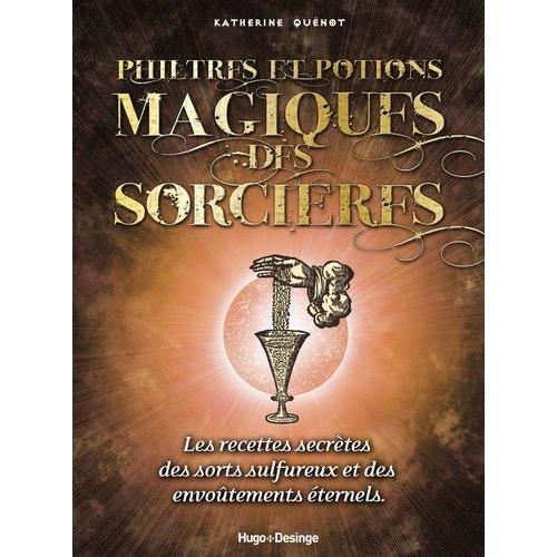Philtres Et Potions Magiques Des Sorcires   de Qunot Katherine  Format Broch 