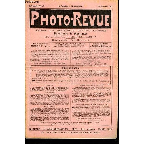 Photo-Revue N 42 - Les Objectifs Modernes Par E. Pitois, Mmoires Et Communications : Temps De Pose Dans Les Agrandissements Par L. Lobel, Applications Et Innovations : Photographie Sur Plaques(...)   de Collectif 