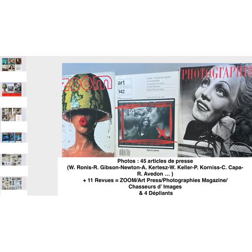 Photos : 45 Articles De Presse (W. Ronis-R. Gibson-Newton-A. Kertesz-W. Keller-P. Korniss-C. Capa-R. Avedon ? ) + 11 Revues = Zoom/Art Press/Photographies Magazine/Chasseurs D? Images & 4 Dpliants