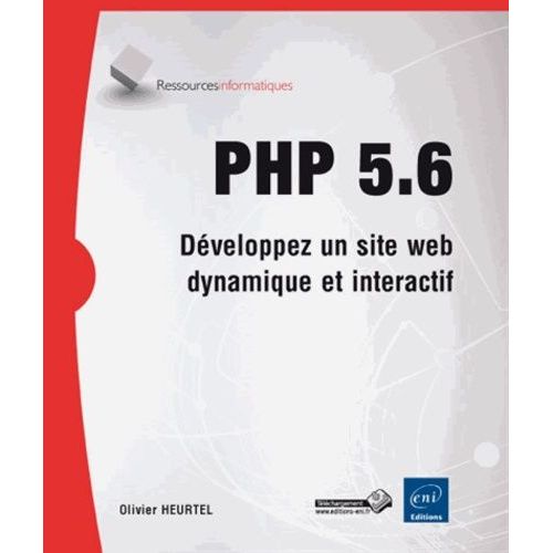 Php 5.6 - Dveloppez Un Site Web Dynamique Et Interactif   de Heurtel Olivier  Format Broch 