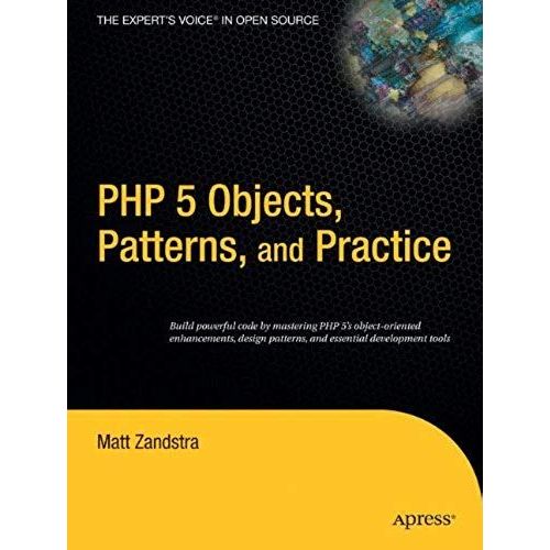 Php 5 Objects, Patterns, And Practice   de Matt Zandstra  Format Broch 