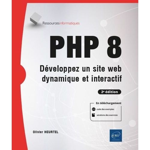 Php 8 - Dveloppez Un Site Web Dynamique Et Interactif   de Heurtel Olivier  Format Beau livre 