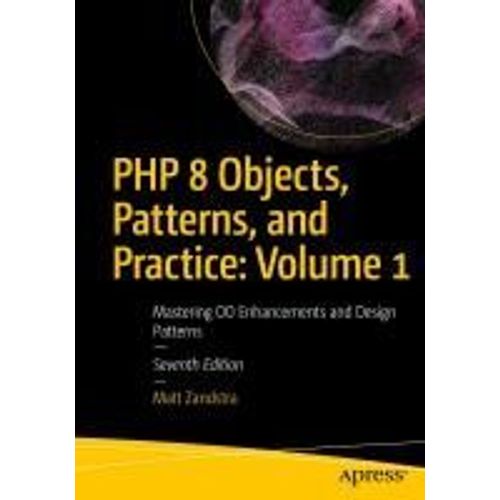 Php 8 Objects, Patterns, And Practice: Volume 1    Format Broch 
