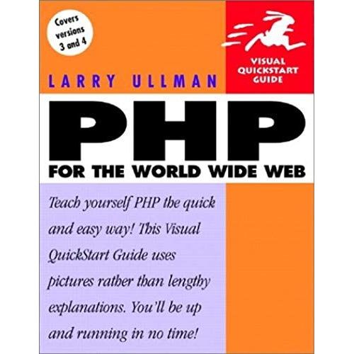 Php For The World Wide Web (Visual Quickstart Guides)   de Larry Ullman  Format Broch 