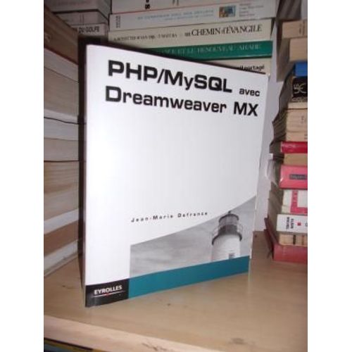 Php/Mysql Avec Dreamweaver Mx   de jean-marie defrance  Format Broch 