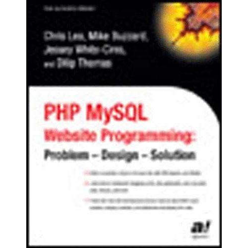 Php Mysql Website Programming: Problem - Design - Solution   de Chris Lea  Format Broch 