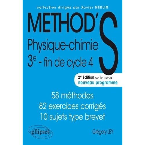 Mthod's Physique-Chimie 3e - 58 Mthodes, 82 Exercices Corrigs   de Ley Grgory  Format Beau livre 