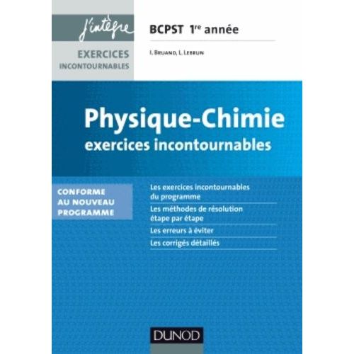 Physique-Chimie Exercices Incontournables Bcpst 1e Anne   de Lebrun Loc  Format Broch 