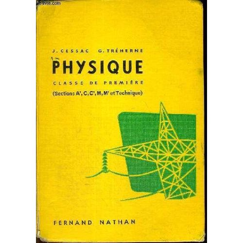 Physique Classe De Premiere - Sections A-C--M-M Et Technique Programme 1957   de G.Treherne 