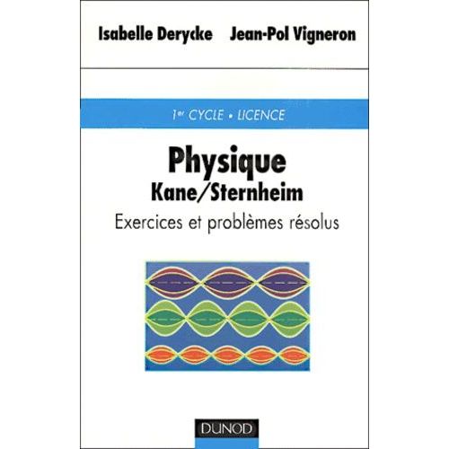 Physique De Kane Et Sternheim : Exercices Et Problmes Rsolus   de Derycke Isabelle  Format Broch 