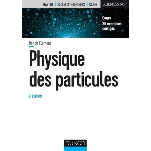 Physique Des Particules - Introduction Aux Concepts Et Au Formalisme Du Modle Standard    Format Grand Format 