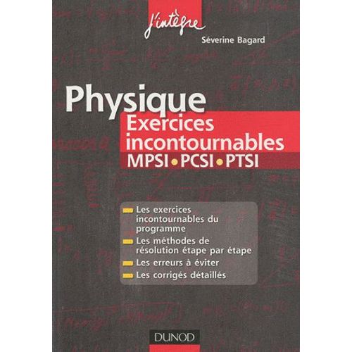 Physique Exercices Incontournables Mpsi-Pcsi-Ptsi   de Sverine Bagard  Format Broch 