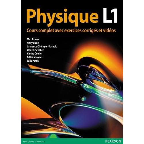 Physique L1 - Cours Complet Avec Exercices Corrigs Et Vidos    Format Broch 